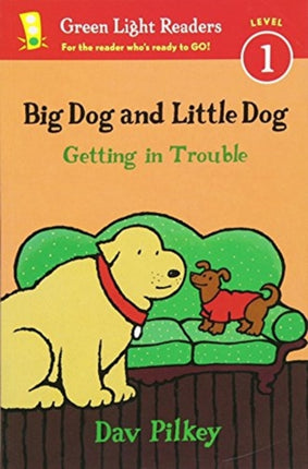 Big Dog and Little Dog Getting in Trouble Reader