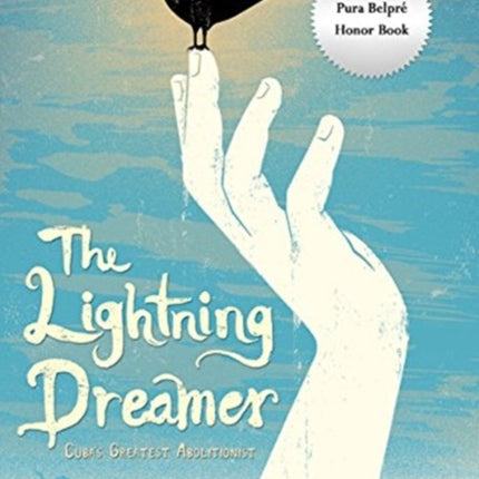 Lightning Dreamer: Cuba's Greatest Abolitionist