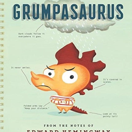 Field Guide to the Grumpasaurus