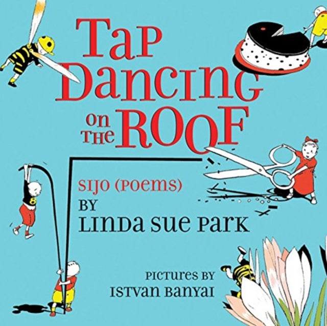 Tap Dancing on the Roof: Sijo (Poems)