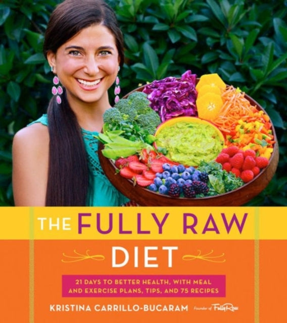 The Fully Raw Diet