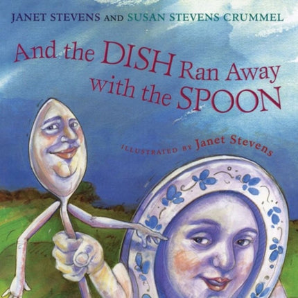 And the Dish Ran Away with the Spoon