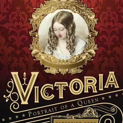 Victoria: Portrait of a Queen