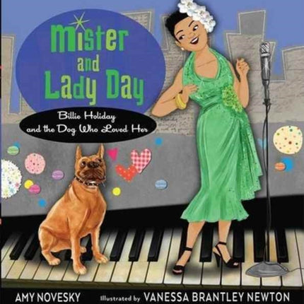 Mister and Lady Day: Billie Holiday and the Dog Who Loved Her