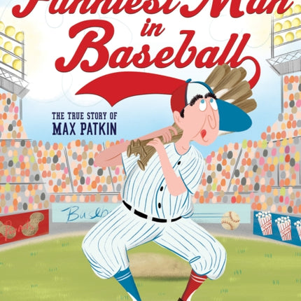 The Funniest Man in Baseball: The True Story of Max Patkin