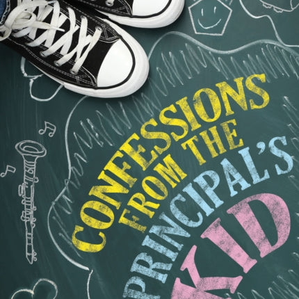 Confessions from the Principal's Kid