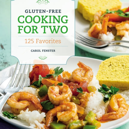 GlutenFree Cooking for Two 125 Favorites