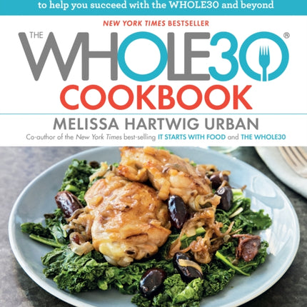 Whole30 Cookbook, The