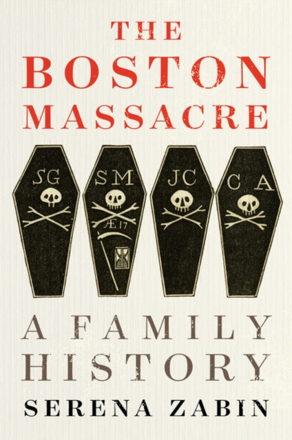 The Boston Massacre: A Family History