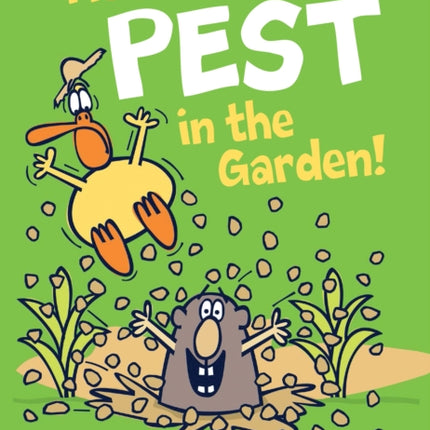 There's a Pest in the Garden!