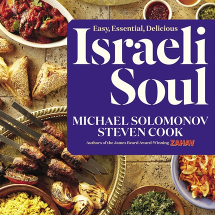 Israeli Soul: Easy, Essential, Delicious