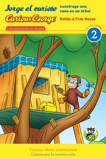 Curious George Builds Tree House/Jorge El Curioso Construye Una Casa En Un Árbol: Bilingual English-Spanish