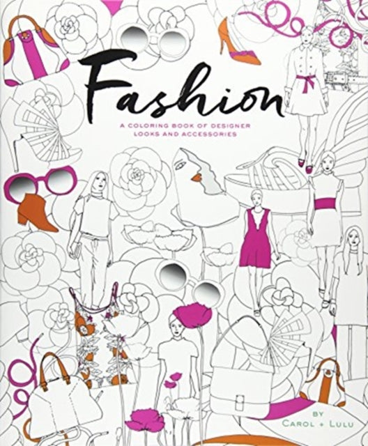 Fashion: A Coloring Book of Designer Looks and Accessories