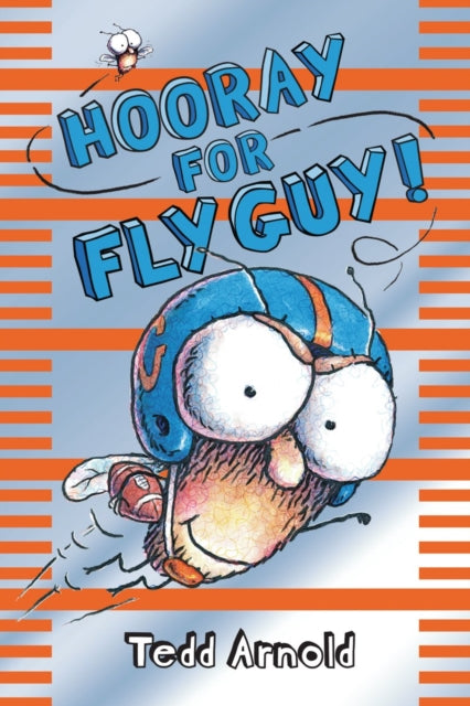 Fly Guy: #6 Hooray For Fly Guy