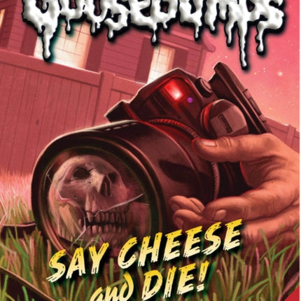 Say Cheese (Goosebumps Classic #8)