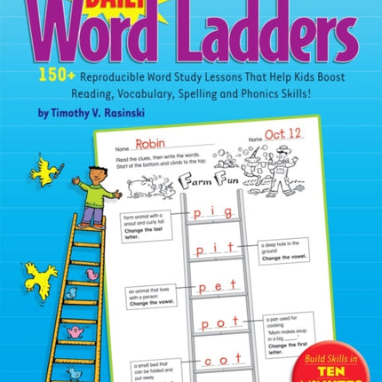 Daily Word Ladders: Grades 1-2: 150+ Reproducible Word Study Lessons That Help Kids Boost Reading, Vocabulary, Spelling and Phonics Skills!