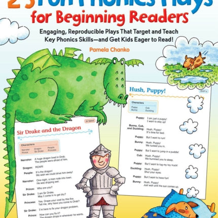 25 Fun Phonics Plays for Beginning Readers: Engaging, Reproducible Plays That Target and Teach Key Phonics Skills--And Get Kids Eager to Read!