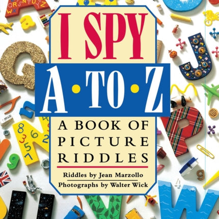 I Spy A to Z A Book of Picture Riddles I Spy Scholastic Hardcover