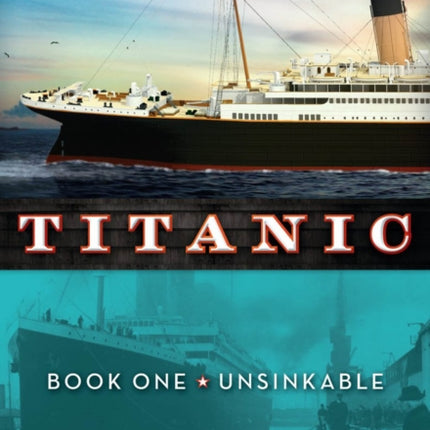 Titanic: #1 Unsinkable