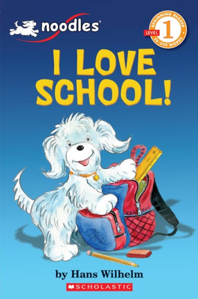 Noodles I Love School Scholastic Reader Level 1