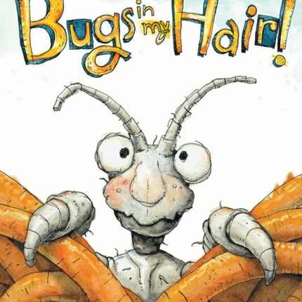Bugs in My Hair