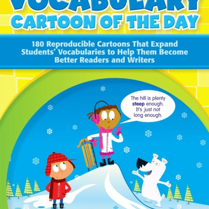 Vocabulary Cartoon of the Day, Grades 2-3: 180 Reproducible Cartoons That Expand Students' Vocabularies to Help Them Become Better Readers and Writers