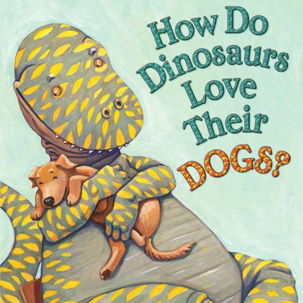 How Do Dinosaurs Love Their Dogs?