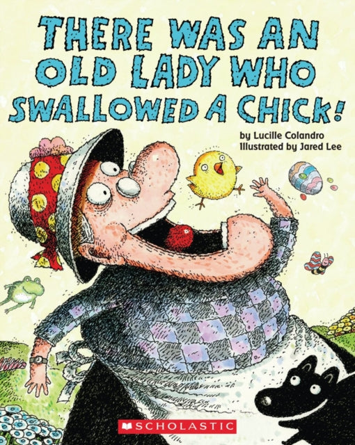 Was an Old Lady Who Swallowed a Chick