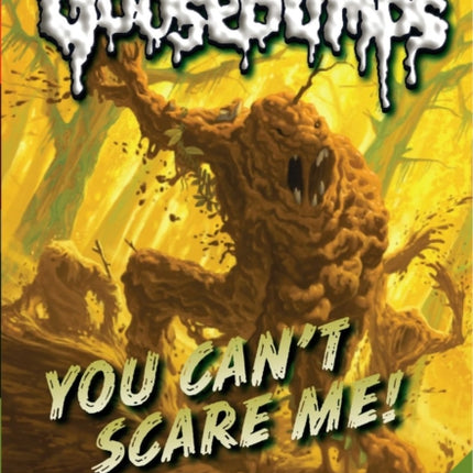 Goosebumps Classic: #17 You Can't Scare Me!