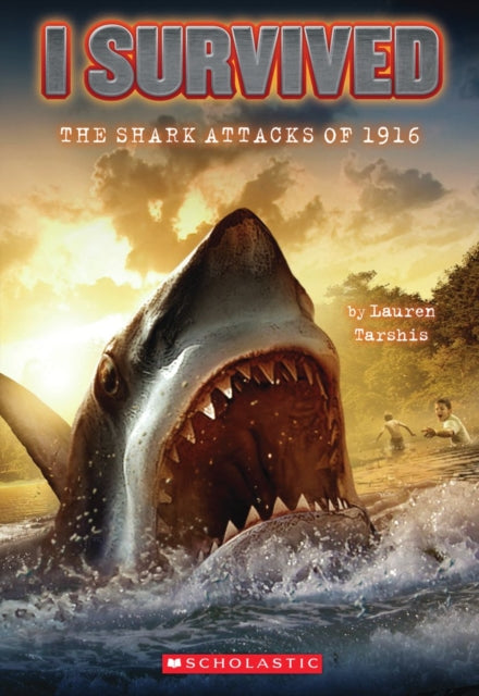 I Survived the Shark Attacks of 1916 (I Survived #2): Volume 2