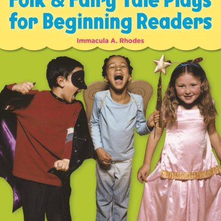 Folk & Fairy Tale Plays for Beginning Readers: 14 Readers Theater Plays That Build Early Reading and Fluency Skills