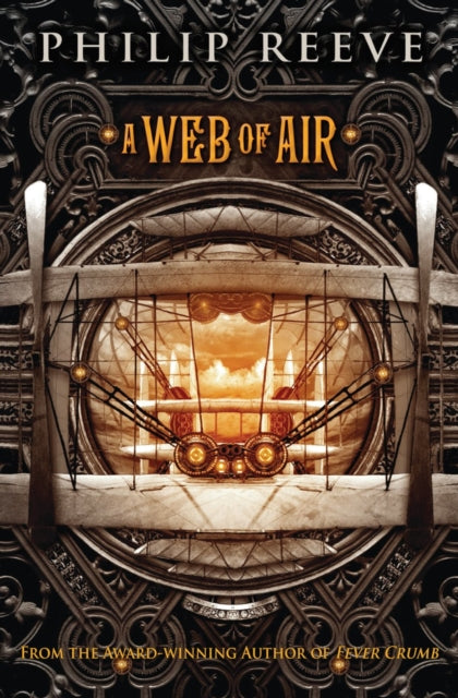 A Web of Air (the Fever Crumb Trilogy, Book 2): Volume 2