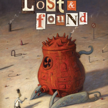 Lost & Found: Three by Shaun Tan