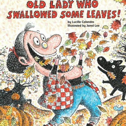 There Was an Old Lady Who Swallowed Some Leaves!