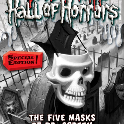 The Five Masks of Dr. Screem (Goosebumps Hall of Horrors Special Edition!)