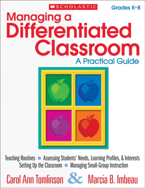 Managing a Differentiated Classroom, Grades K-8: A Practical Guide