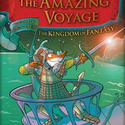 The Amazing Voyage (Geronimo Stilton the Kingdom of Fantasy #3)