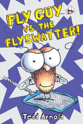 Fly Guy vs the Flyswatter! (Fly Guy #10)