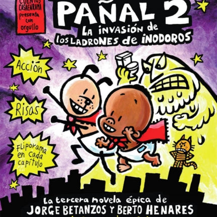 El Superbebé Pañal 2: La Invasión de Los Ladrones de Inodoros (Super Diaper Baby #2): (Spanish Language Edition of Super Diaper Baby #2: The Invasion of the Potty Snatchers) Volume 2