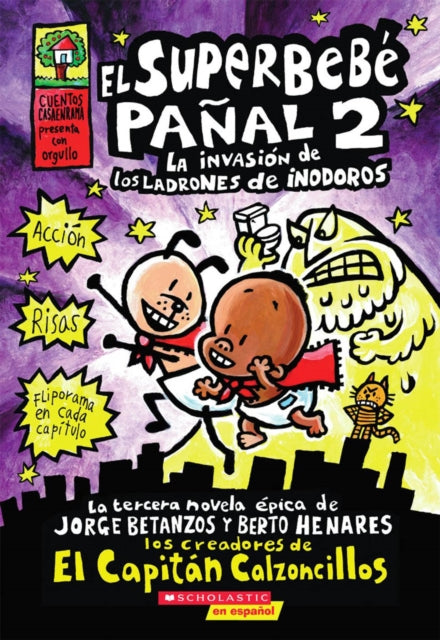 El Superbebé Pañal 2: La Invasión de Los Ladrones de Inodoros (Super Diaper Baby #2): (Spanish Language Edition of Super Diaper Baby #2: The Invasion of the Potty Snatchers) Volume 2