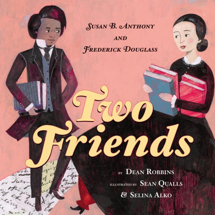 Two Friends: Susan B. Anthony and Frederick Douglass