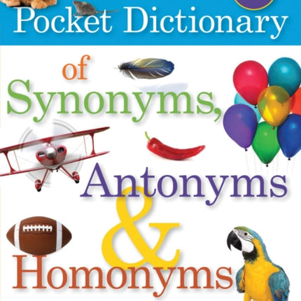 Scholastic Pocket Dictionary of Synonyms, Antonyms and Homonyms