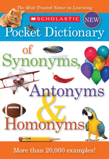 Scholastic Pocket Dictionary of Synonyms, Antonyms and Homonyms