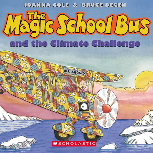 The Magic School Bus and the Climate Challenge The Magic School Bus Ages 38