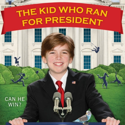 The Kid Who Ran for President