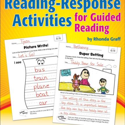 Leveled Reading-Response Activities for Guided Reading: 80+ Comprehension-Boosting Reproducibles That Provide Just-Right Activities for Readers at Every Level from A to N