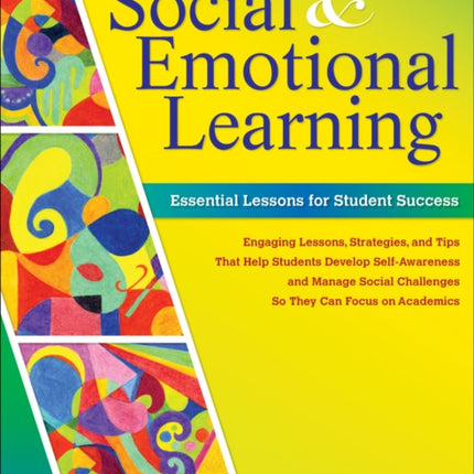 Social & Emotional Learning: Essential Lessons for Student Success