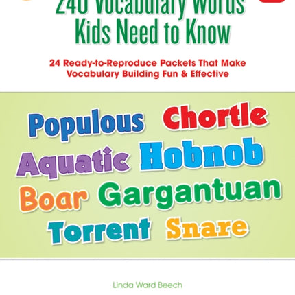 240 Vocabulary Words Kids Need to Know: Grade 4: 24 Ready-To-Reproduce Packets Inside!