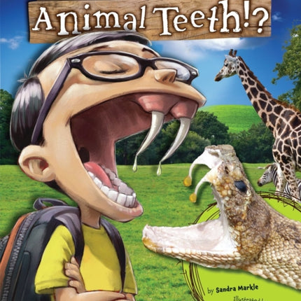 What If You Had Animal Teeth?