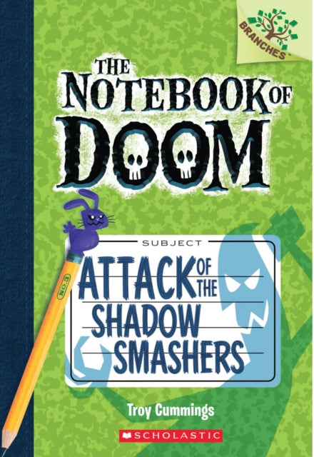 Notebook of Doom: #3 Attack of the Shadow Smashers